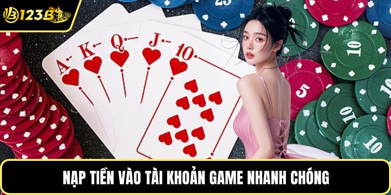 Nạp tiền vào tài khoản game nhanh chóng