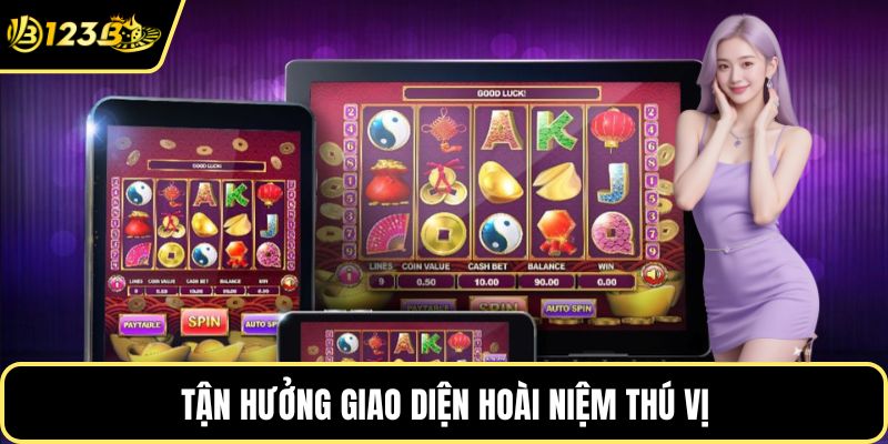 Tận hưởng giao diện hoài niệm thú vị