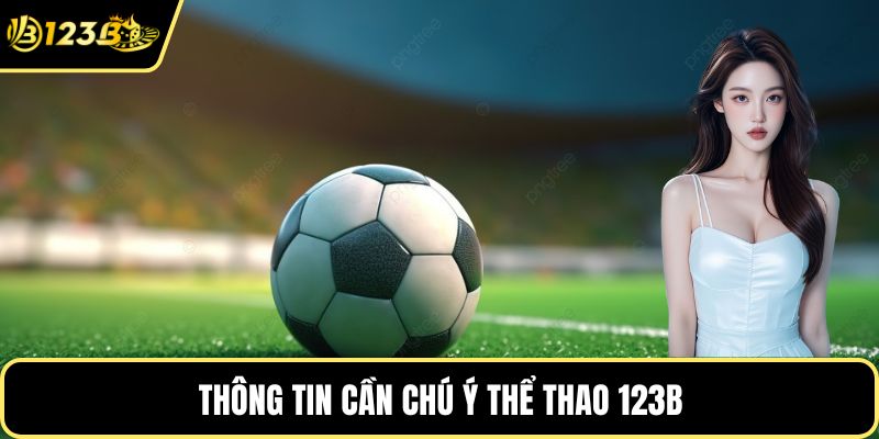 Thông tin cần chú ý thể thao 123B