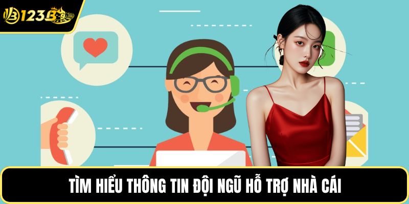 Tìm hiểu thông tin đội ngũ hỗ trợ nhà cái